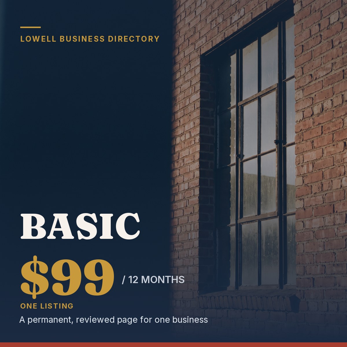 Basic Business Listing (12 Months) 1 Basic business listing plan for the Lowell MA directory, $99 for twelve months